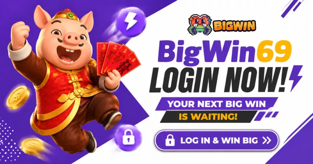 BigWin69 Login , CTA